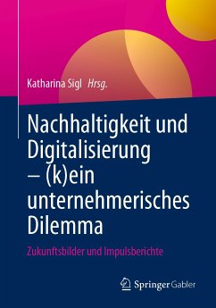 Nachhaltigkeit und Digitalisierung – (k)ein unternehmerisches Dilemma (eBook, PDF)