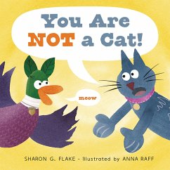 You Are Not a Cat! (eBook, ePUB) - Flake, Sharon G.