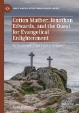 Cotton Mather, Jonathan Edwards, and the Quest for Evangelical Enlightenment (eBook, PDF)