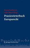 Praxiswörterbuch Europarecht (eBook, PDF)