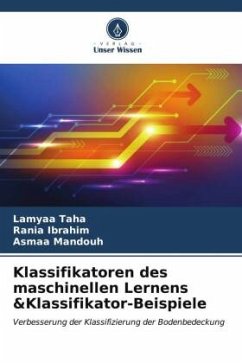 Klassifikatoren des maschinellen Lernens &Klassifikator-Beispiele - Taha, Lamyaa;Ibrahim, Rania;Mandouh, Asmaa