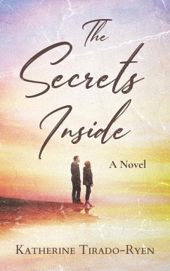 The Secrets Inside - Tirado-Ryen, Katherine