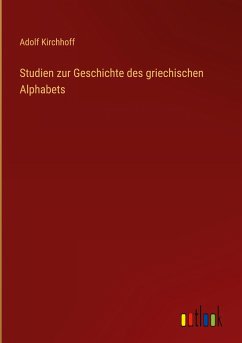 Studien zur Geschichte des griechischen Alphabets