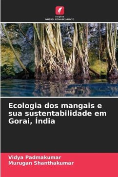 Ecologia dos mangais e sua sustentabilidade em Gorai, Índia - Padmakumar, Vidya;Shanthakumar, Murugan