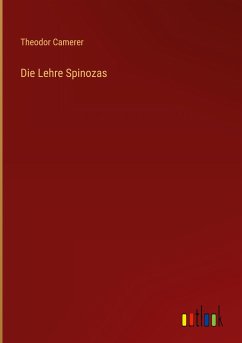 Die Lehre Spinozas - Camerer, Theodor