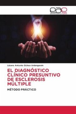 EL DIAGNÓSTICO CLÍNICO PRESUNTIVO DE ESCLEROSIS MÚLTIPLE - Ochoa Urdangarain, Lázaro Antonio