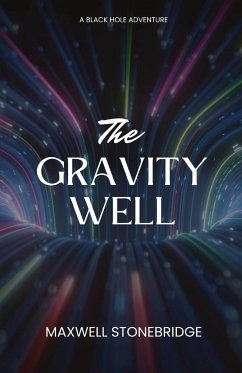 The Gravity Well - Stonebridge, Maxwell