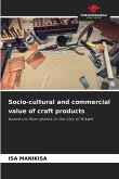 Socio-cultural and commercial value of craft products