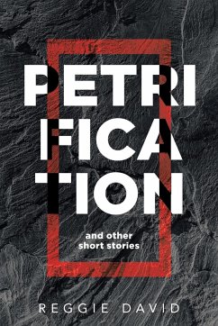 Petrification and Other Short Stories - David, Reggie