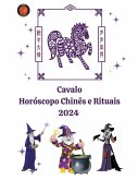 Cavalo Horóscopo Chinês e Rituais 2024