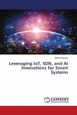 Leveraging IoT, SDN, and AI Innovations for Smart Systems