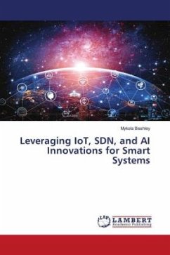 Leveraging IoT, SDN, and AI Innovations for Smart Systems - Beshley, Mykola