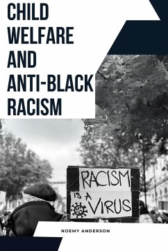 Child Welfare and Anti-Black Racism - Anderson, Noemy