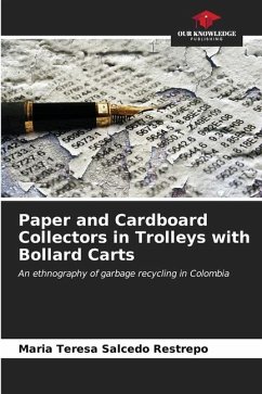 Paper and Cardboard Collectors in Trolleys with Bollard Carts - Salcedo Restrepo, María Teresa