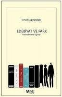 Edebiyat ve Fark - Insani Bulma Ugrasi - Süphandagi, Ismail