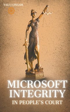 Microsoft Integrity in People's Court - Lingam, Tali J