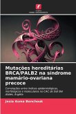 Mutações hereditárias BRCA/PALB2 na síndrome mamário-ovariana precoce