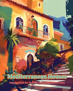 Cover Mediterranean Houses Coloring Book for Vacation and Architecture Lovers Amazing Designs for Total Relaxation