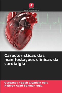 Características das manifestações clínicas da cardialgia - Yagub Ziyaddin oglu, Gurbanov;Azad Bahman oglu, Hajiyev