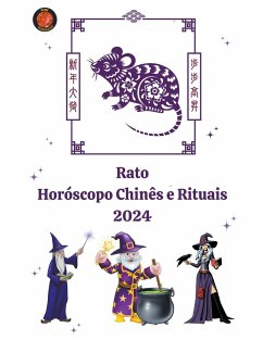 Rato Horóscopo Chinês e Rituais 2024 - Rubi, Alina A; Rubi, Angeline A.