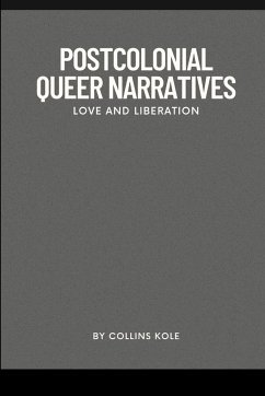 Postcolonial Queer Narratives - Collins, Kole