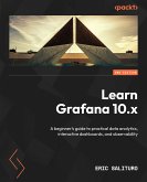 Learn Grafana 10.x (eBook, ePUB)