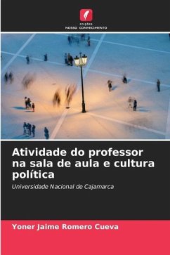 Atividade do professor na sala de aula e cultura política - Romero Cueva, Yoner Jaime