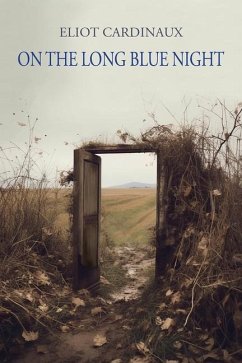 On the Long Blue Night - Cardinaux, Eliot