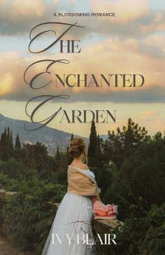 The Enchanted Garden - Blair, Ivy