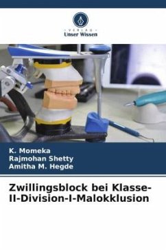 Zwillingsblock bei Klasse-II-Division-I-Malokklusion - Momeka, K.;Shetty, Rajmohan;Hegde, Amitha M.