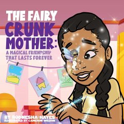 The Fairy Crunk Mother - Hayes, Rodnesha