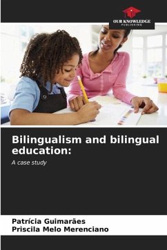Bilingualism and bilingual education: - Guimarães, Patrícia;Melo Merenciano, Priscila