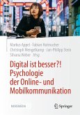 Digital ist besser?! Psychologie der Online- und Mobilkommunikation (eBook, PDF)