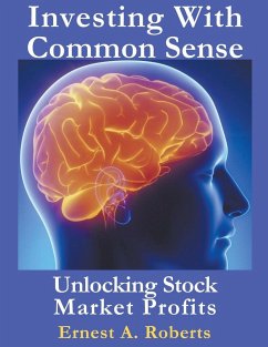 Investing With Common Sense - Roberts, Ernest A