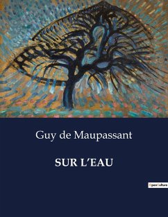 SUR L¿EAU - de Maupassant, Guy