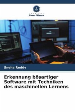Erkennung bösartiger Software mit Techniken des maschinellen Lernens - Reddy, Sneha