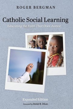 Catholic Social Learning, Expanded Edition - Bergman, Roger