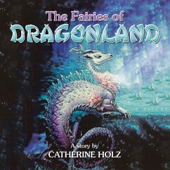 THE FAIRIES OF DRAGONLAND - Holz, Catherine