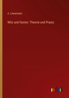 Witz und Humor: Theorie und Praxis
