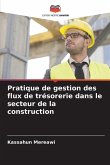 Pratique de gestion des flux de trésorerie dans le secteur de la construction