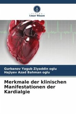 Merkmale der klinischen Manifestationen der Kardialgie - Yagub Ziyaddin oglu, Gurbanov;Azad Bahman oglu, Hajiyev