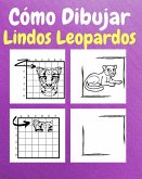 Cómo Dibujar Lindos Leopardos