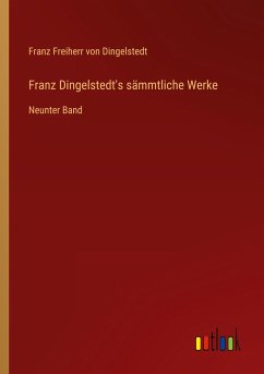 Franz Dingelstedt's sämmtliche Werke