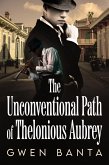 The Unconventional Path of Thelonious Aubrey (eBook, ePUB)