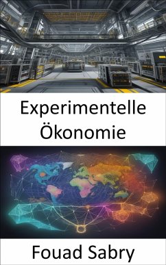 Experimentelle Ökonomie (eBook, ePUB) - Sabry, Fouad