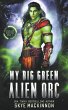 My Big Green Alien Orc - Bild 1