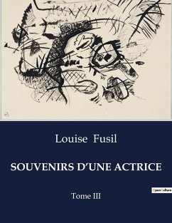 SOUVENIRS D¿UNE ACTRICE - Fusil, Louise