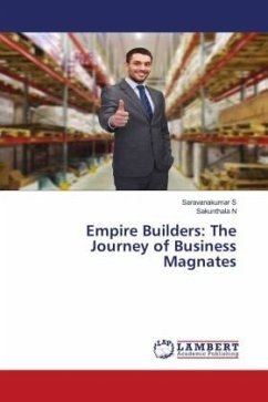 Empire Builders: The Journey of Business Magnates - S, Saravanakumar;N, Sakunthala