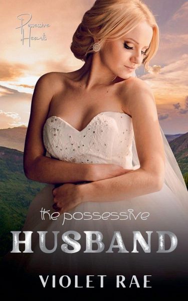 The Possessive Husband The Possessive Husband