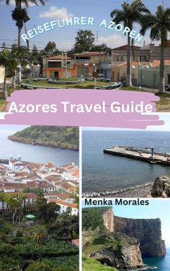 Azores Travel Guide - Morales, Menka